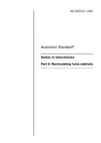 AS 2243.9: 12/31/1990 Safety in laboratories – Recirculating fume cabinets