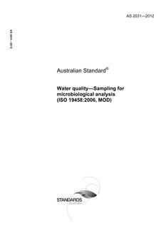 AS 2031: 10/12/2012 Water quality – Sampling for microbiological analysis (ISO 19458:2006, MOD) AS 2031: 10/12/2012 Water quality – Sampling for microbiological analysis (ISO 19458:2006, MOD)