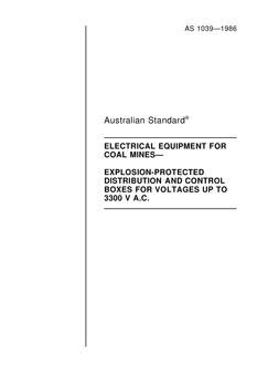AS 1039: 12/31/1985 Electrical equipment in coal mines – Explosion-protected distribution and control boxes for voltages up to 3300 V a.c.