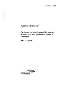 AS 4457.2: 03/12/2008 Earth-moving machinery – Off-the-road wheels, rims and tyres – Maintenance and repair, Part 2: Tyres