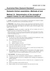 AS/NZS 4387.15: 06/05/1996 Domestic kitchen assemblies – Methods of test, Method 15: Determination of the strength of support frames for wall attachment devices AS/NZS 4387.15: 06/05/1996 Domestic kitchen assemblies – Methods of test, Method 15: Determination of the strength of support frames for wall attachment devices