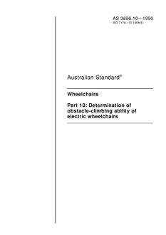 AS 3696.10: 05/06/1990 Wheelchairs – Part 10: Determination of obstacle-climbing ability of electric wheelchairs