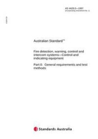 AS 4428.0: 01/01/1997 Fire detection, warning, control and intercom systems – Control and indicating equipment – General requirements and test methods