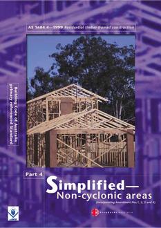 AS 1684.4: 01/01/1999 Residential timber-framed construction, – Simplified – Non-cyclonic areas (SEE IMPORTANT NOTE)