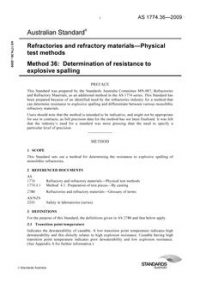 AS 1774.36: 09/24/2009 Refractories and refractory materials – Physical test methods, Method 36: Determination of resistance to explosive spalling