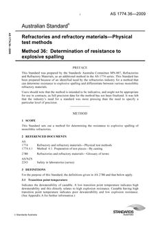 AS 1774.36: 09/24/2009 Refractories and refractory materials – Physical test methods, Method 36: Determination of resistance to explosive spalling