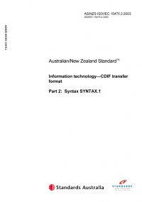 AS/NZS ISO/IEC 15475.2: 06/19/2003 Information technology – CDIF transfer format, Part 2: Syntax SYNTAX.1