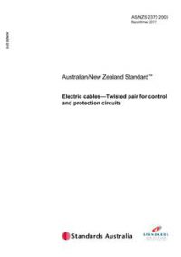 AS/NZS 2373: 10/29/2003 Electric cables – Twisted pair for control and protection circuits AS/NZS 2373: 10/29/2003 Electric cables – Twisted pair for control and protection circuits