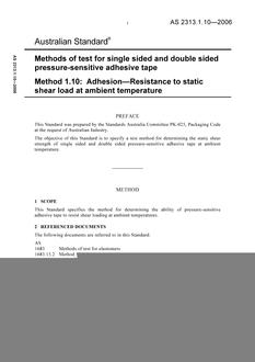 AS 2313.1.10: 07/26/2006 Methods of test for single sided and double sided pressure-sensitive adhesive tape, Method 1.10: Adhesion – Resistance to static shear load at ambient temperature