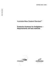 AS/NZS 4821: 07/07/2006 Protective footwear for firefighters – Requirements and test methods