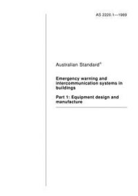 AS 2220.1: 12/31/1988 Emergency warning and intercommunication systems in buildings – Equipment design and manufacture