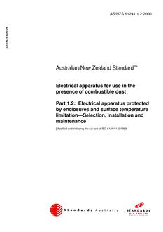 AS/NZS 61241.1.2: 02/23/2000 Electrical apparatus for use in the presence of combustible dust, Part 1.2: Electrical apparatus protected by enclosures and surface temperature limitation – Selection, installation and maintenance