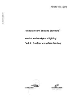 AS/NZS 1680.5: 05/28/2012 Interior and workplace lighting, Part 5: Outdoor workplace lighting AS/NZS 1680.5: 05/28/2012 Interior and workplace lighting, Part 5: Outdoor workplace lighting