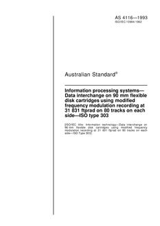 AS 4116: 01/01/1993 Information processing systems – Data interchange on 90 mm flexible disk cartridges using modified frequency modulation recording at 31 831 ftprad on 80 tracks on each side – ISO Type 303