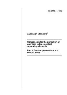 AS 4072.1: 01/01/1992 Components for the protection of openings in fire-resistant separating elements – Service penetrations and control joints