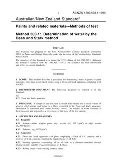 AS/NZS 1580.503.1: 06/14/1994 Paints and related materials – Methods of test, Method 503.1: Determination of water by the Dean and Stark method AS/NZS 1580.503.1: 06/14/1994 Paints and related materials – Methods of test, Method 503.1: Determination of water by the Dean and Stark method
