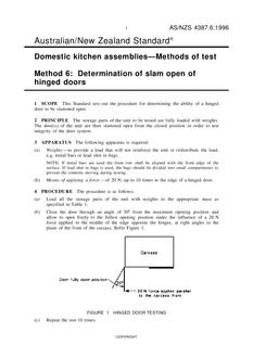 AS/NZS 4387.6: 06/05/1996 Domestic kitchen assemblies – Methods of test, Method 6: Determination of slam open of hinged doors AS/NZS 4387.6: 06/05/1996 Domestic kitchen assemblies – Methods of test, Method 6: Determination of slam open of hinged doors