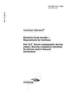 AS 2805.14.2: 01/01/2009 Electronic funds transfer – Requirements for interfaces, Part 14.2: Secure cryptographic devices (retail) – Security compliance checklists for devices used in financial transactions