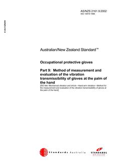 AS/NZS 2161.9: 03/22/2002 Occupational protective gloves, Part 9: Method of measurement and evaluation of the vibration transmissibility of gloves at the palm of the hand