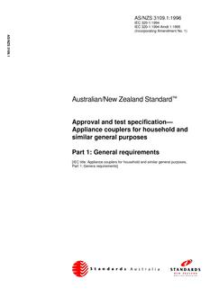 AS/NZS 3109.1: 12/05/1996 Approval and test specification – Appliance couplers for household and similar general purposes, Part 1: General requirements AS/NZS 3109.1: 12/05/1996 Approval and test specification – Appliance couplers for household and similar general purposes, Part 1: General requirements