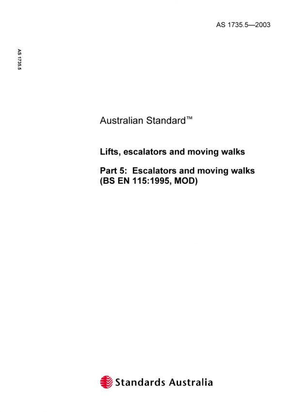 AS 1735.5: 03/04/2003 Lifts, escalators and moving walks, Part 5: Lifts, escalators and moving walks