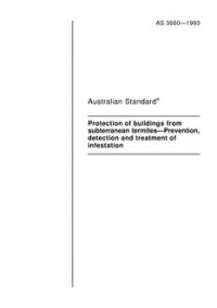 AS 3660: 01/01/1993 Protection of buildings from subterranean termites – Prevention, detection and treatment of infestation AS 3660: 01/01/1993 Protection of buildings from subterranean termites – Prevention, detection and treatment of infestation