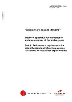 AS/NZS 61779.4: 02/23/2000 Electrical apparatus for the detection and measurement of flammable gases, Part 4: Performance requirements for group II apparatus indicating a volume fraction up to 100% lower explosive limit