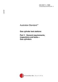 AS 2337.1: 01/01/1999 Gas cylinder test stations, Part 1: General requirements, inspections and tests – Gas cylinders