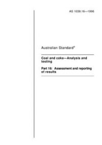 AS 1038.16: 01/01/1996 Coal and coke – Analysis and testing – Assessment and reporting of results
