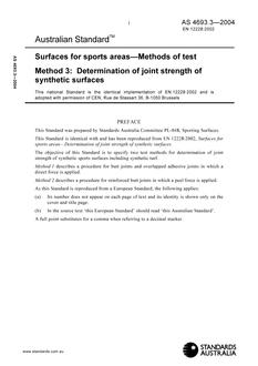 AS 4693.3: 01/01/2004 Surfaces for sports areas – Methods of test, Method 3: Determination of joint strength of synthetic surfaces AS 4693.3: 01/01/2004 Surfaces for sports areas – Methods of test, Method 3: Determination of joint strength of synthetic surfaces