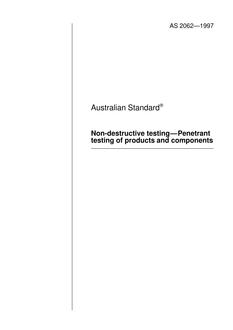 AS 2062: 01/01/1997 Non-destructive testing – Penetrant testing of products and components AS 2062: 01/01/1997 Non-destructive testing – Penetrant testing of products and components