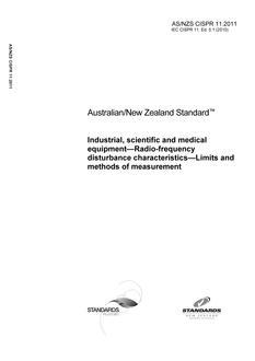 AS/NZS CISPR 11: 01/27/2011 Industrial, scientific and medical equipment – Radio-frequency disturbance characteristics – Limits and methods of measurement
