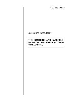 AS 1893: 01/01/1977 Code of practice for the guarding and safe use of metal and paper cutting guillotines