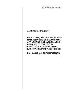 AS 1076.1: 01/01/1977 Code of practice for the selection, installation and maintenance of electrical apparatus and associated equipment for use in explosive atmospheres (other than mining applications), Part 1: Basic requirements