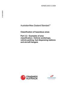 AS/NZS 2430.3.2: 05/20/2004 Classification of hazardous areas, Part 3.2: Examples of area classification – Vehicle workshops, vehicle parking, fuel dispensing stations and aircraft hangars