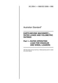 AS 2954.1: 12/31/1987 Earth-moving machinery – Rated loads and volumetric ratings – Rated operating load for crawler and wheel loaders