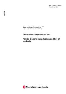 AS 3706.0: 10/03/2003 Geotextiles – Methods of test, Part 0: General introduction and list of methods AS 3706.0: 10/03/2003 Geotextiles – Methods of test, Part 0: General introduction and list of methods