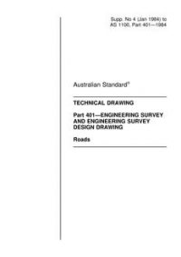 AS 1100.401 SUPP 4: 01/01/1984 Technical drawing, Part 401: Engineering survey and engineering survey design drawing – Roads (Supplement to AS 1100.401-1984) AS 1100.401 SUPP 4: 01/01/1984 Technical drawing, Part 401: Engineering survey and engineering survey design drawing – Roads (Supplement to AS 1100.401-1984)
