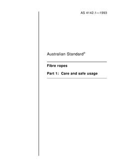 AS 4142.1: 11/22/1993 Fibre ropes, Part 1: Care and safe usage
