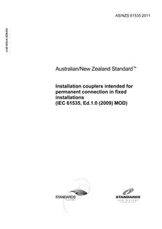 AS/NZS 61535: 12/12/2011 Installation couplers intended for permanent connection in fixed installations (IEC 61535, Ed.1.0 (2009) MOD)
