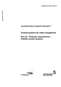 AS/NZS 61386.23: 02/10/2015 Conduit systems for cable management, Part 23: Particular requirements – Flexible conduit systems