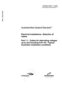 AS/NZS 3008.1.1: 10/26/2009 Electrical installations – Selection of cables, Part 1.1: Cables for alternating voltages up to and including 0.6/1 kV – Typical Australian installation conditions
