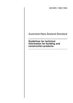 AS/NZS 1388: 12/05/1994 Guidelines for technical information for building and construction products AS/NZS 1388: 12/05/1994 Guidelines for technical information for building and construction products