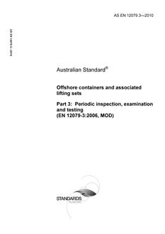AS EN 12079.3: 05/19/2010 Offshore containers and associated lifting sets, Part 3: Periodic inspection, examination and testing (EN 12079-3:2006, MOD)