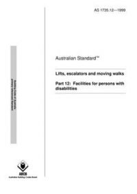 AS 1735.12: 05/05/1999 Lifts, escalators and moving walks, Part 12: Facilities for persons with disabilities