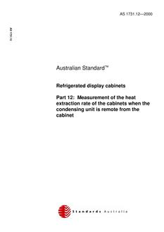 AS 1731.12: 08/10/2000 Refrigerated display cabinets, Part 12: Measurement of the heat extraction rate of the cabinets when the condensing unit is remote from the cabinet
