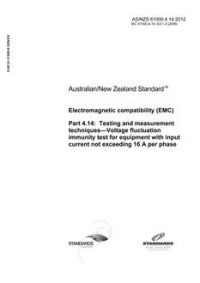 AS/NZS 61000.4.14: 05/22/2012 Electromagnetic compatibility (EMC), Part 4.14: Testing and measurement techniques – Voltage fluctuation immunity test for equipment with input current not exceeding 16 A per phase