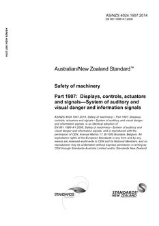AS/NZS 4024.1907: 06/30/2014 Safety of machinery, Part 1907: Displays, controls, actuators and signals – System of auditory and visual danger and information signals