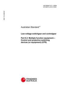 AS 60947.6.2: 01/01/2004 Low-voltage switchgear and controlgear, Part 6.2: Multiple function equipment – Control and protective switching devices (or equipment) (CPS)