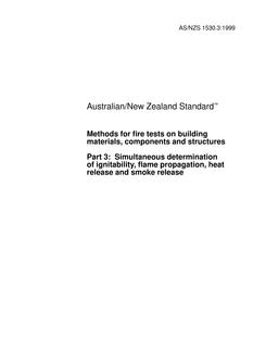 AS/NZS 1530.3: 11/05/1999 Methods for fire tests on building materials, components and structures, Part 3: Simultaneous determination of ignitability, flame propagation, heat release and smoke release